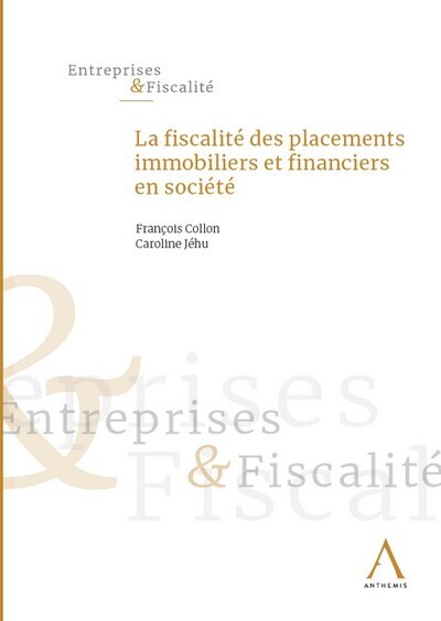 [9782807211193] LA FISCALITE DES PLACEMENTS IMMOBILIERS ET FINANCIERS EN SOCIETE