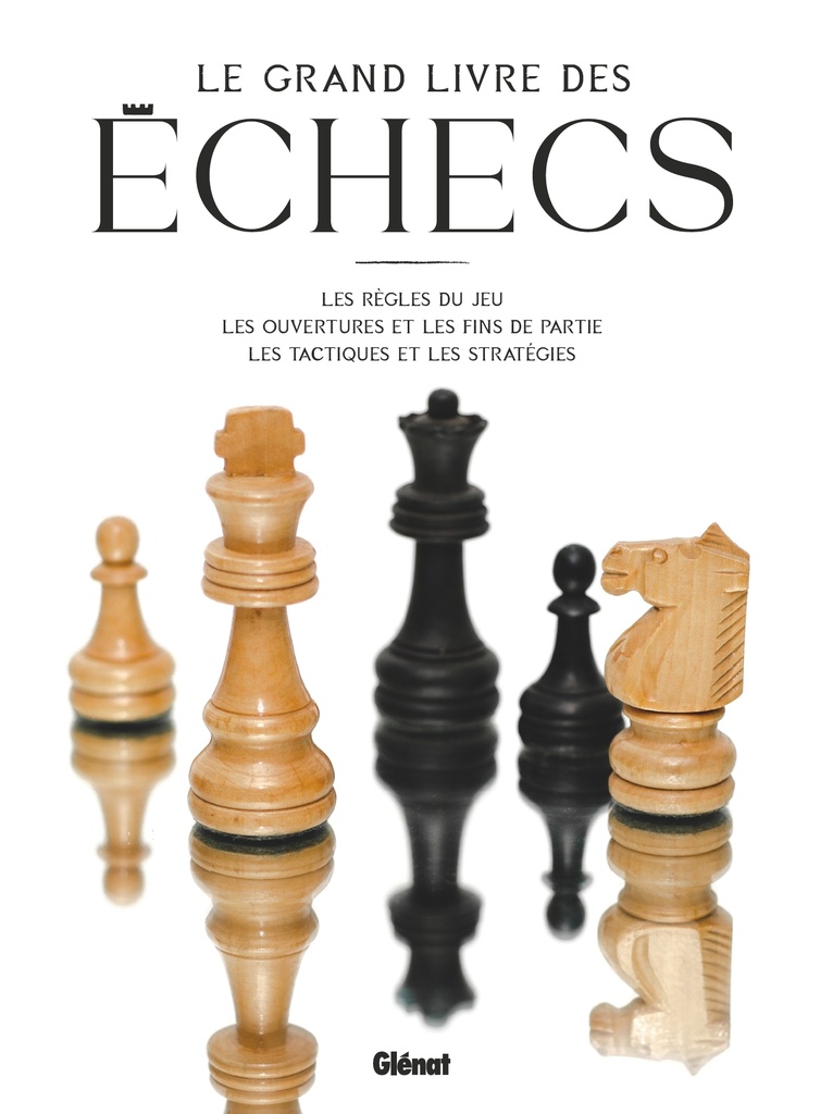 [9782344059371] Le Grand Livre des Échecs 3e ED