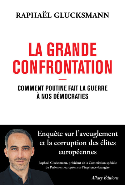 [9782370734532] La Grande Confrontation - Comment Poutine fait la guerre à nos démocraties
