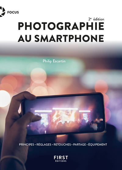 [9782412082188] Photographie au smartphone 2e édition