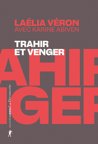 [9782348082610] Trahir et venger - Paradoxes des récits de transfuges de classe