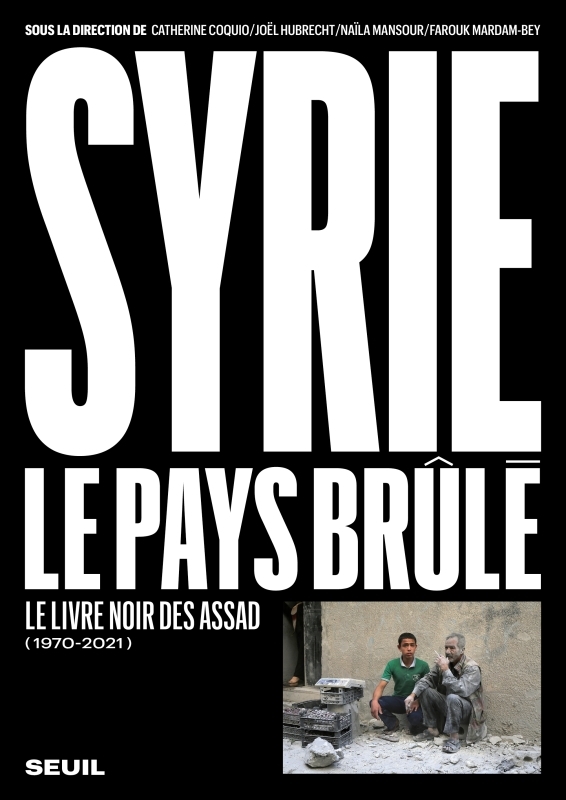 [9782021502336] Syrie, le pays brûlé (1970-2021)