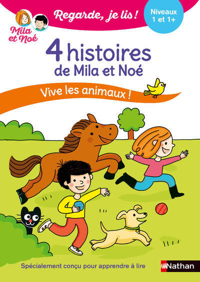 [9782095015749] Regarde je lis ! 4 histoires de Mila et Noé - Vive les animaux Niveau 1 & 1+