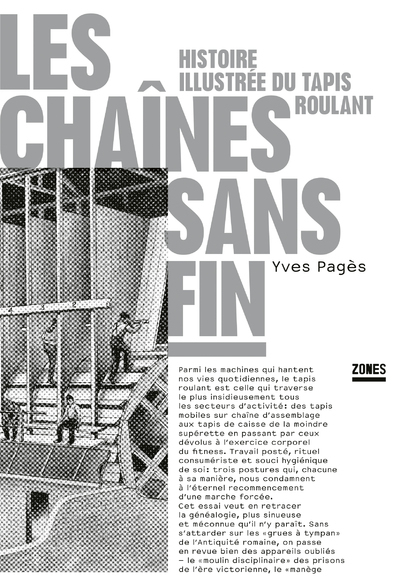 [9782355222122] Les chaînes sans fin - Histoire illustrée du tapis roulant
