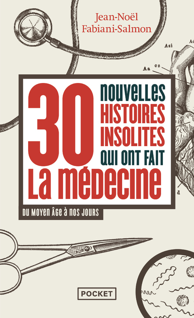 [9782266338929] 30 nouvelles histoires insolites qui ont fait la médecine - Du Moyen Âge à nos jours