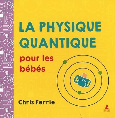 [9782809919820] La physique quantique pour les bebes