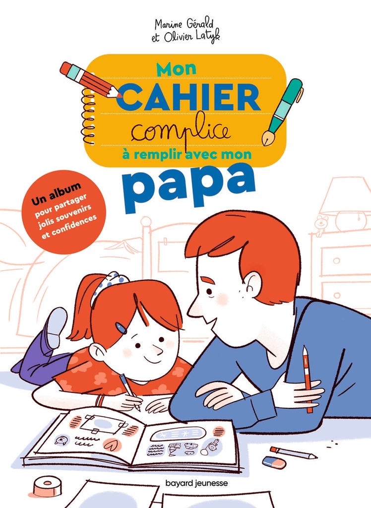MON CAHIER COMPLICE A REMPLIR AVEC MON PAPA
