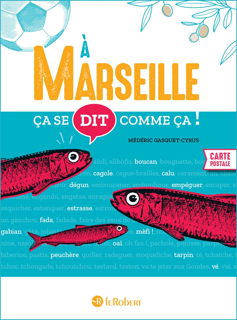 [9782321020219] Ça se dit comme ça à Marseille