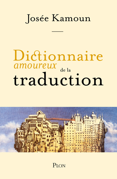 [9782259307512] Dictionnaire amoureux de la Traduction