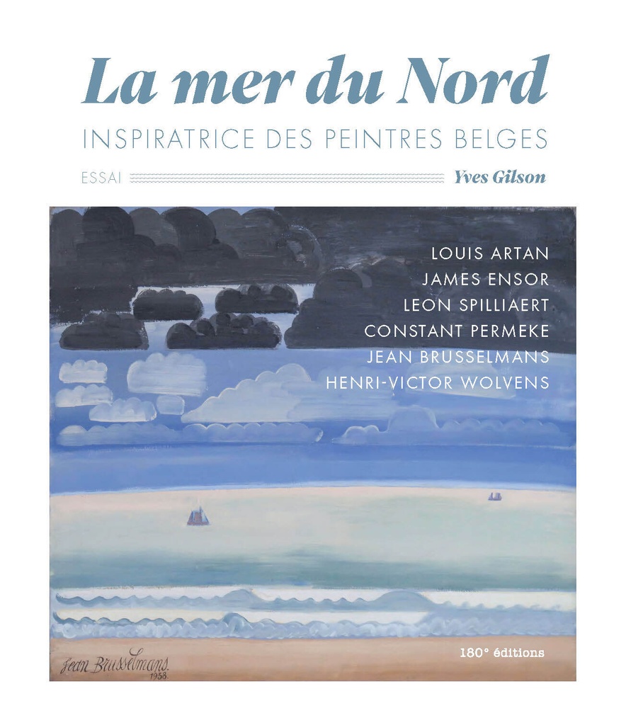 LA MER DU NORD INSPIRATRICE DES PEINTRES BELGES