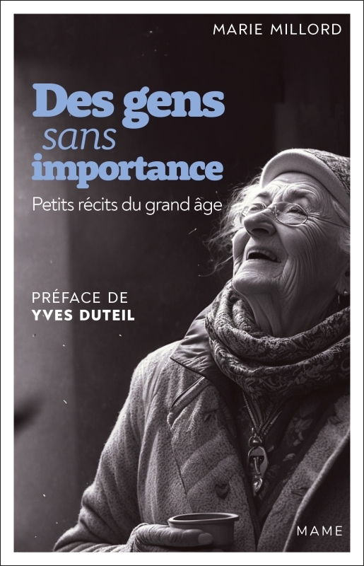 [9782728934416] Des gens sans importance. Petits récits du grand âge