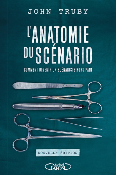 [9782749931739] L'anatomie du scénario - nouvelle édition