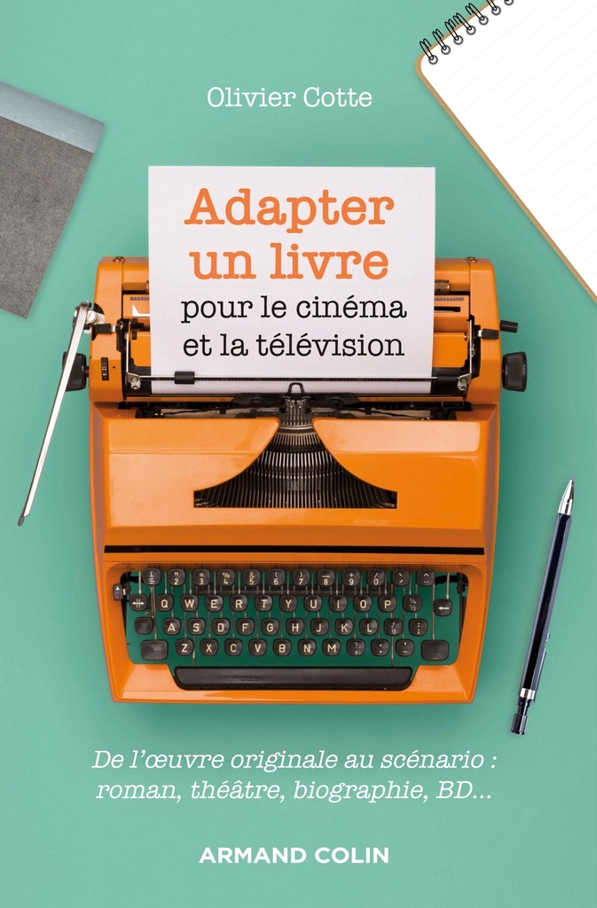 [9782200627256] Adapter un livre pour le cinéma et la télévision - De l'oeuvre originale au scénario