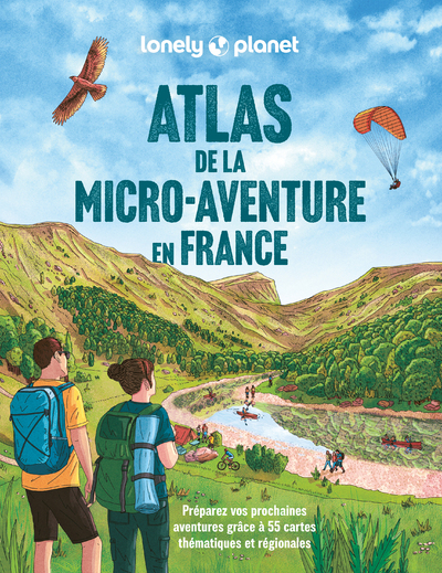 [9782384924332] Atlas de la micro-aventure en France - Préparez vos prochaines aventures grâce à 55 cartes thématiques et régionales