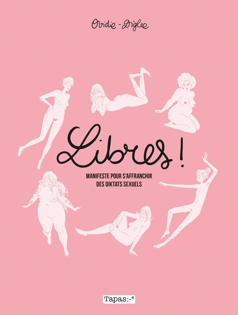 Libres ! Manifeste pour s'affranchir des diktats sexuels