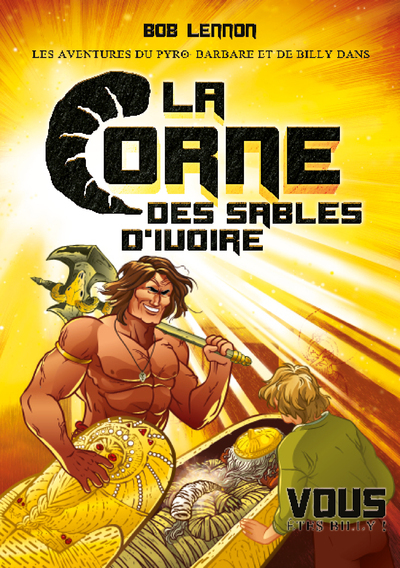 [9782494705128] Les Aventures du Pyro-Barbare et de Billy - Tome 2 La Corne des sables d'Ivoire
