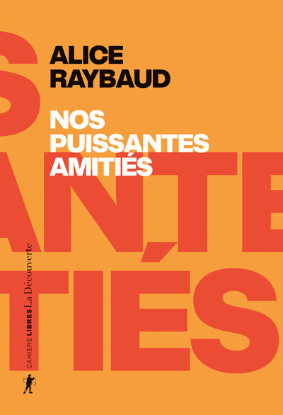 [9782348079702] Nos puissantes amitiés - Des liens politiques, des lieux de résistance