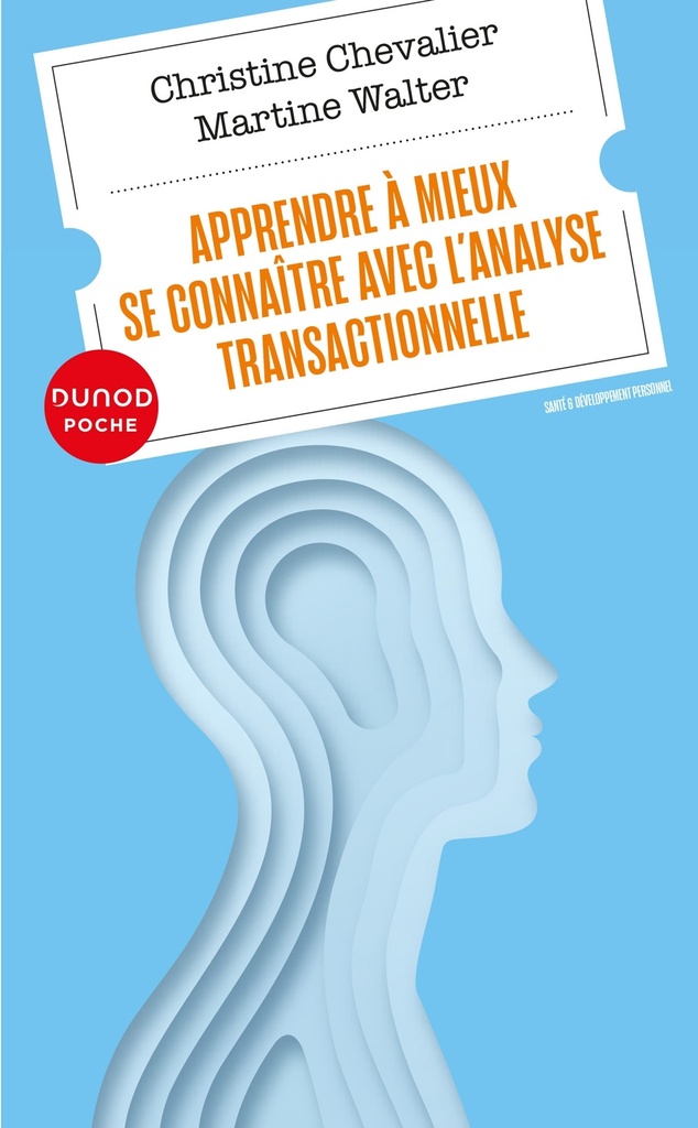 [9782100852536] Apprendre à mieux se connaître avec l'analyse transactionnelle