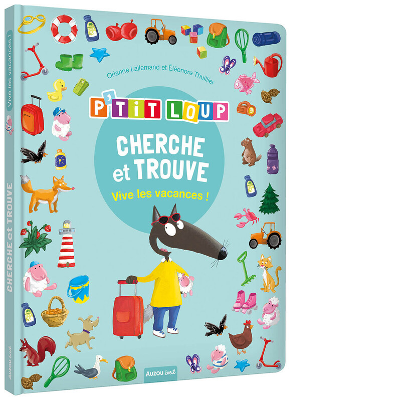P'tit Loup - Cherche et trouve - Vive les vacances !