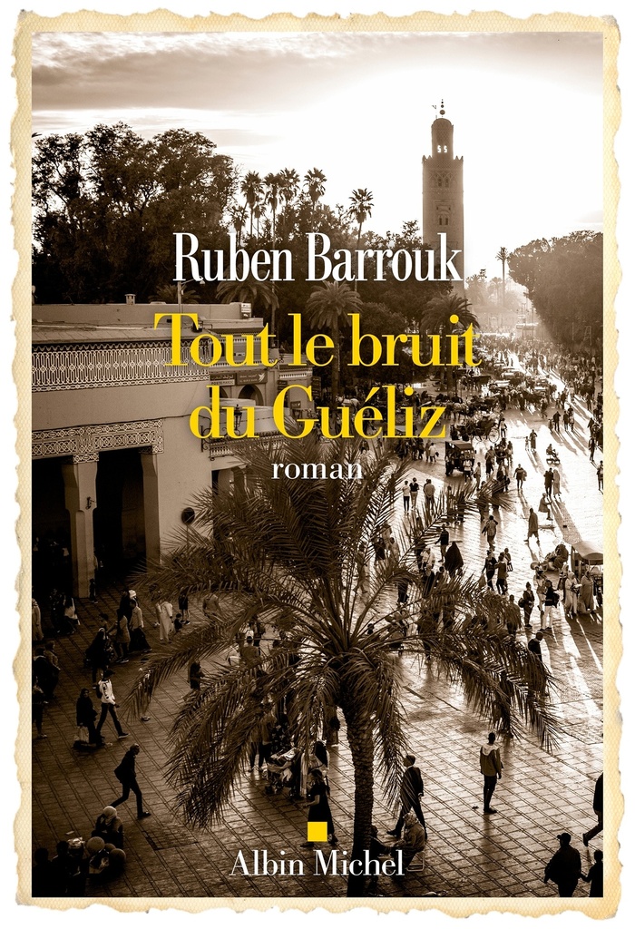 [9782226496058] Tout le bruit du Guéliz