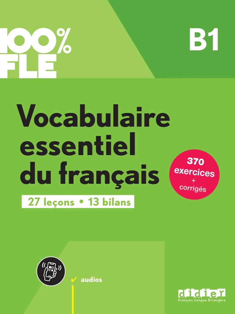 [9782278109296] 100% FLE - Vocabulaire essentiel du français B1 - livre + didierfle.app