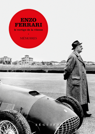 [9782840499794] Enzo Ferrari, Mémoires - Le vertige de la vitesse