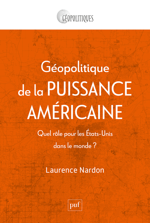 [9782130847496] Géopolitique de la puissance américaine