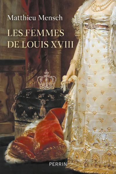 [9782262101138] Les Femmes de Louis XVIII