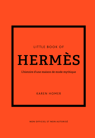 [9782809920178] Little Book of Hermès - L'histoire d'une maison de mode mythique (version française)