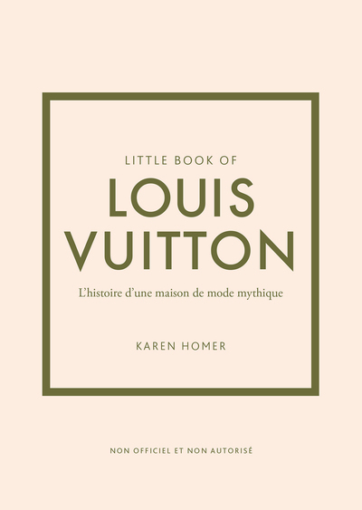 [9782809920161] Little book of Louis Vuitton - L'histoire d'une maison de mode mythique (version française)