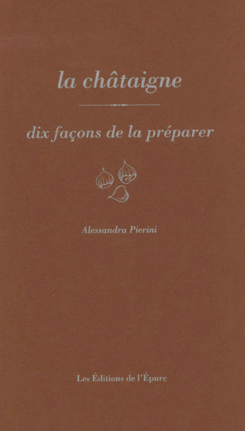 La châtaigne, dix façons de la préparer