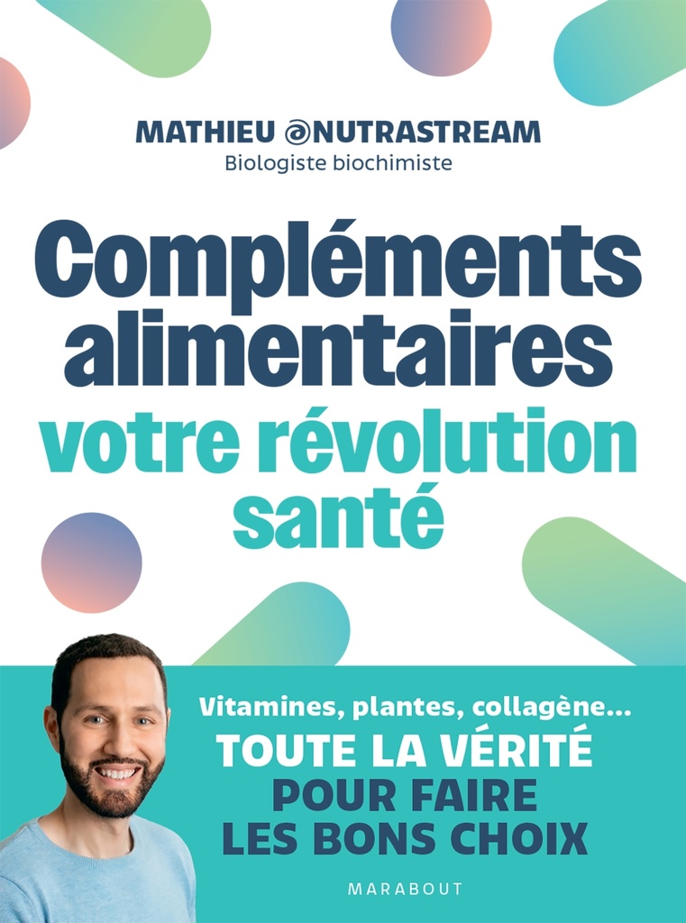 [9782501189569] Compléments alimentaires : votre révolution santé