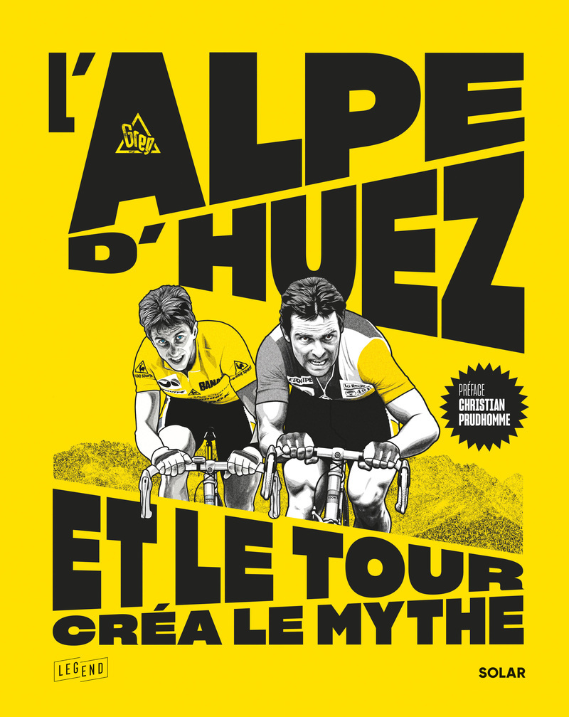 [9782263187094] L'Alpe d'Huez, et le Tour créa le mythe