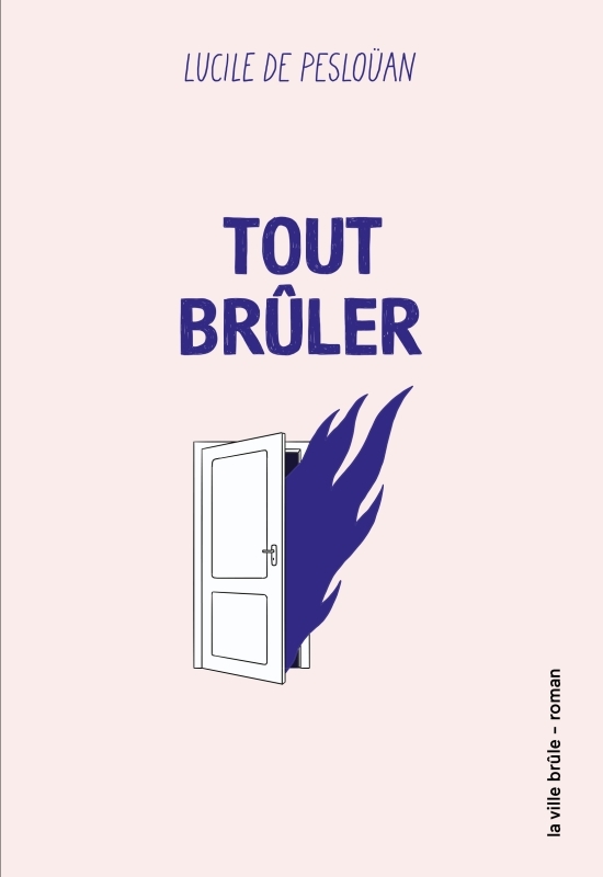 [9782360121762] Tout brûler