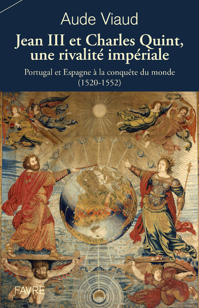 [9782828921910] Jean III et Charles Quint, une rivalité impériale - Portugal et Espagne à la conquête du monde (1520-1552)