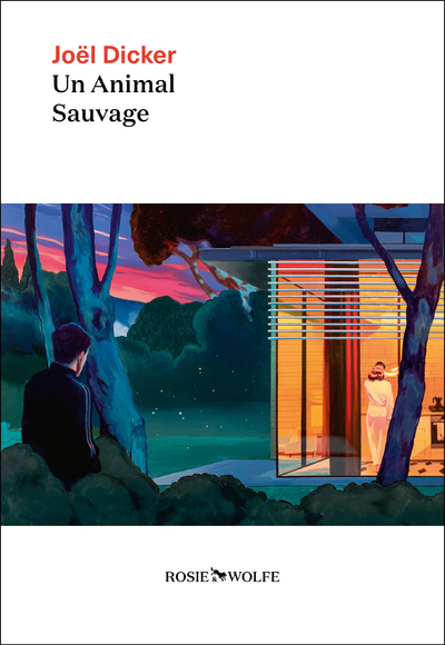 [9782889730476] Un animal sauvage - Nouveauté Joël Dicker 2024
