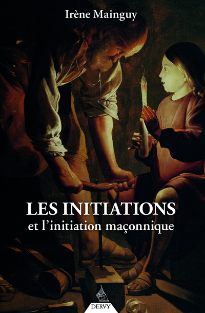 [9791024205670] Les initiations et l'initiation maçonnique