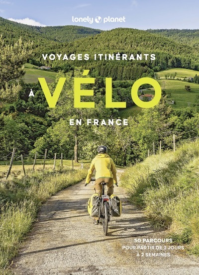 [9782384924325] Voyages itinérants à vélo en France - 50 parcours pour partir de 2 jours à 2 semaines