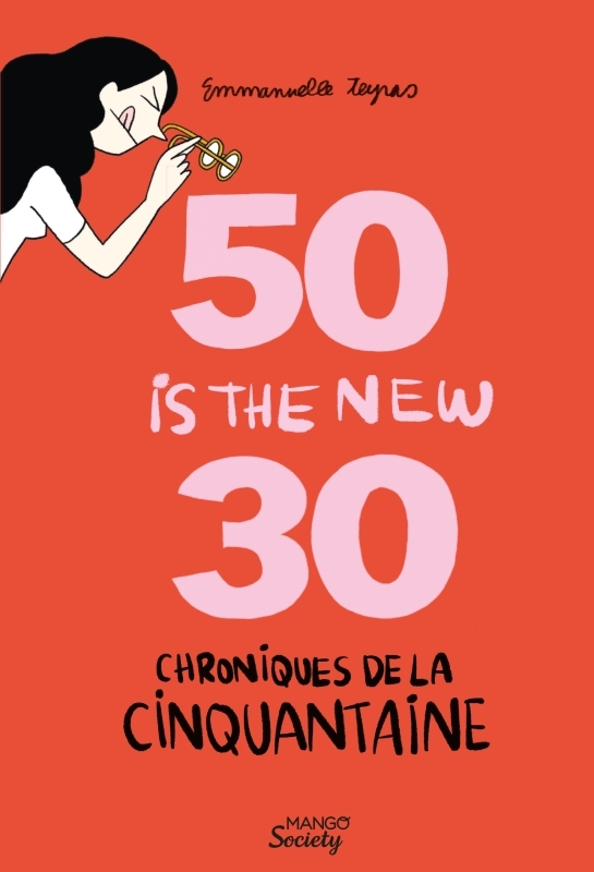 [9782317036019] Chroniques de la cinquantaine : 50 is the new 30 (les hormones en moins)