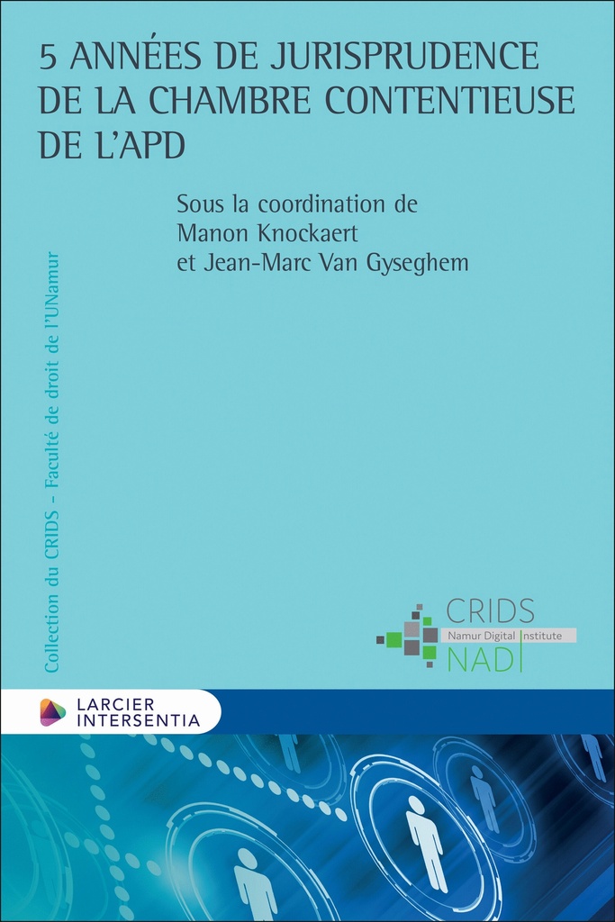 [9782807947429] 5 années de jurisprudence de la Chambre contentieuse de l'APD