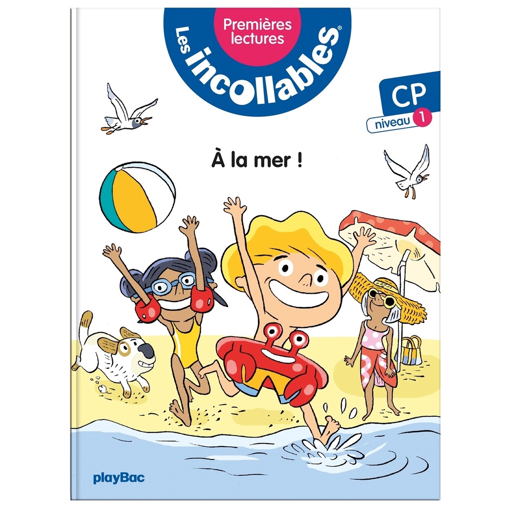 Les incollables - Premières lectures -  Tome 1 - À  la mer ! - Niveau 1