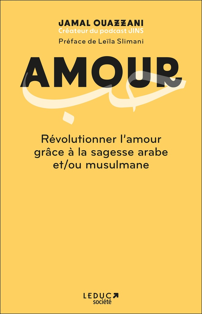 [9791028531737] Amour - Révolutionner l'amour grâce à la sagesse arabe et/ou musulmane