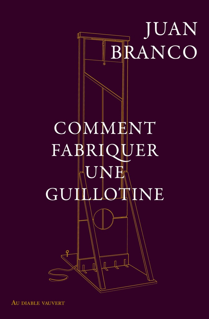 [9791030707069] Comment fabriquer une guillotine