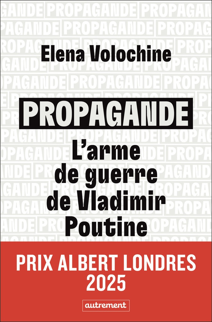 [9782080442482] Propagande : l'arme de guerre de Vladimir Poutine