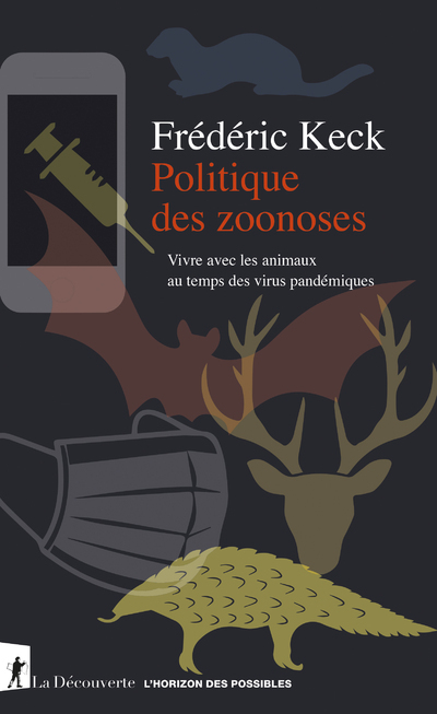 [9782348066092] Politique des zoonoses - Vivre avec les animaux au temps des virus pandémiques