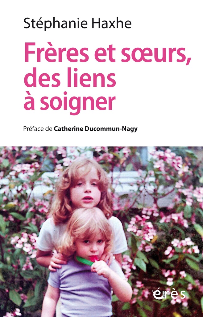 [9782749280899] Frères et soeurs, des liens à soigner