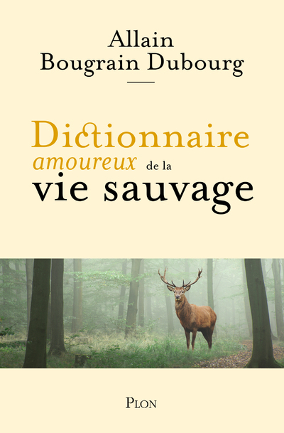 [9782259316361] Dictionnaire amoureux de la vie sauvage