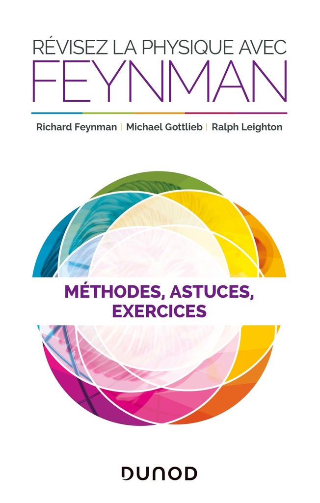 [9782100835164] Révisez la physique avec Feynman - Méthodes, astuces et exercices