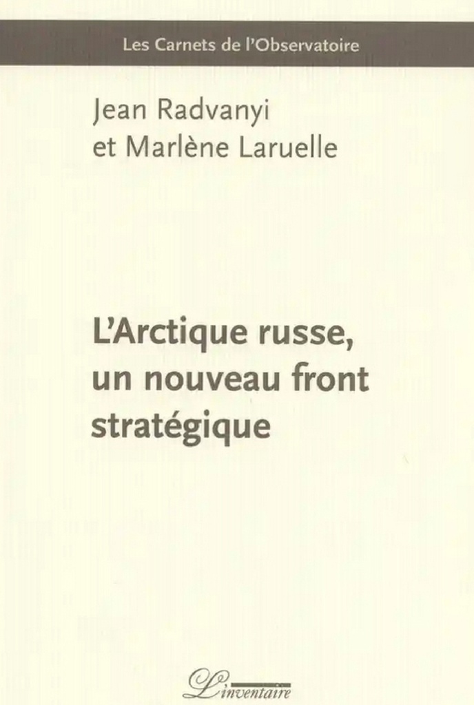 [9782355970634] L'Arctique russe, un nouveau front stratégique