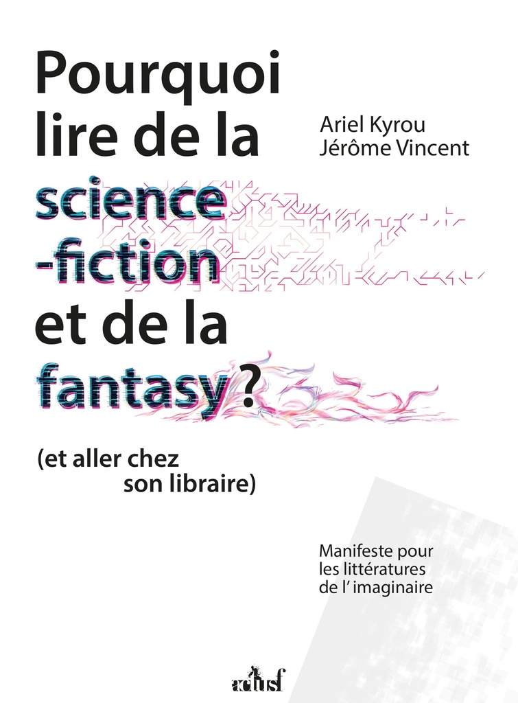 [9782376866527] Pourquoi lire de la science-fiction et de la fantasy ? (et aller chez son libraire)
